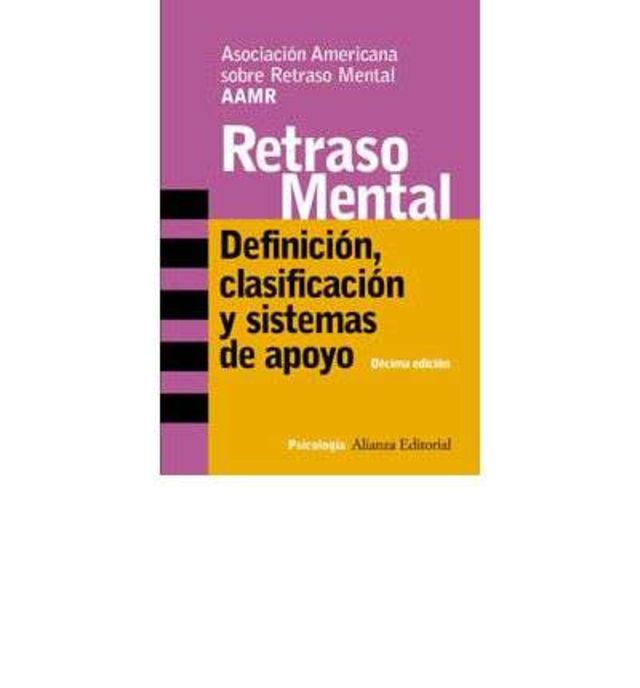 RETRASO MENTAL. DEFINICION, CLASIFICACION Y SISTEMAS DE APOYO