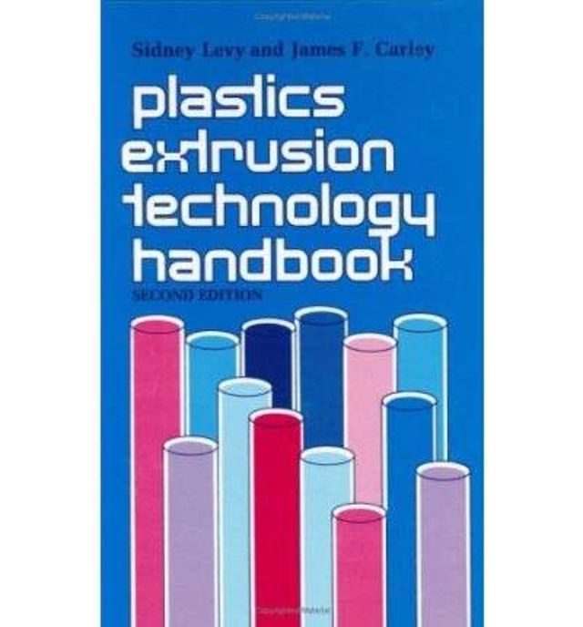 PLASTICS EXTRUSION TECHNOLOGY HANDBOOK