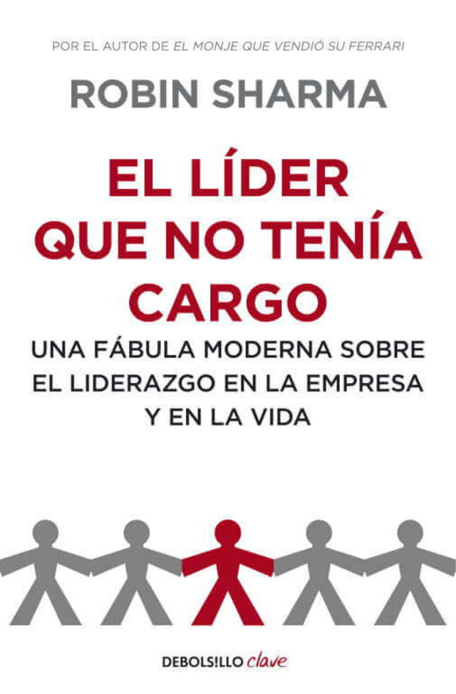 El Lider Que No Tenia Cargo Una Fabula Moderna Sobre El