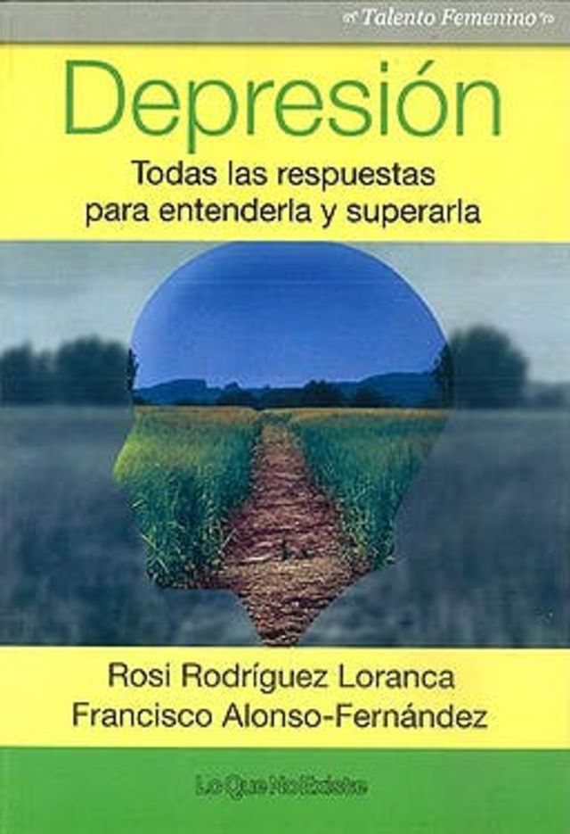 Depresion Todas Las Respuestas Para Entenderla Y Superarla
