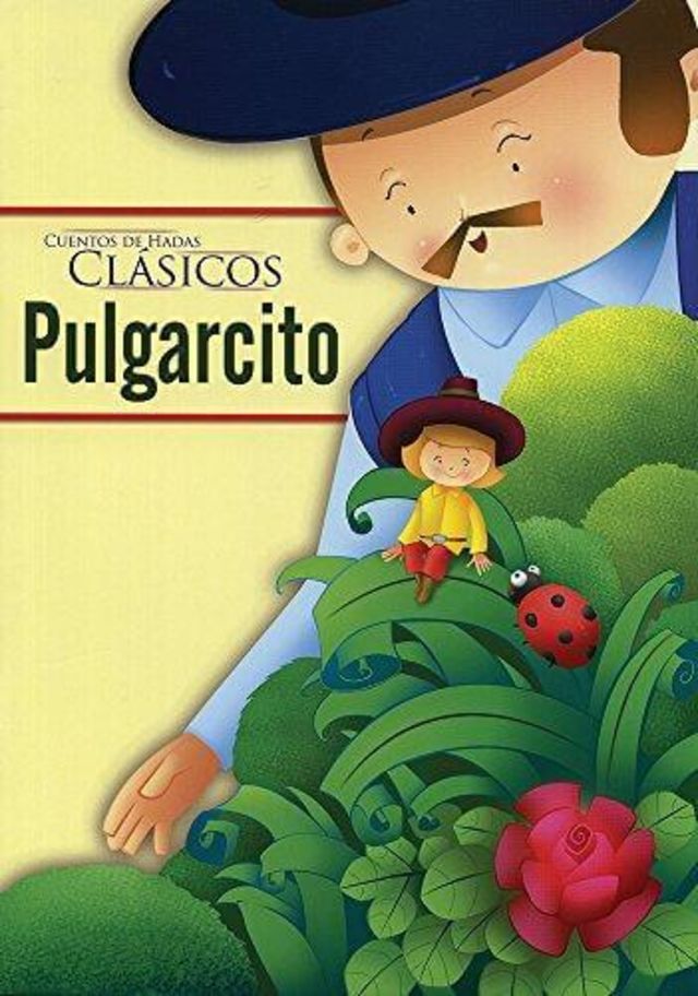 PULGARCITO. CUENTOS CLASICOS DE HADAS