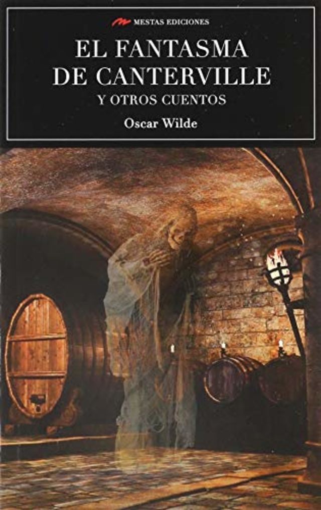 EL FANTASMA DE CANTERVILLE Y OTROS CUENTOS EL FANTASMA DE CANTERVILLE Y OTROS CUENTOS