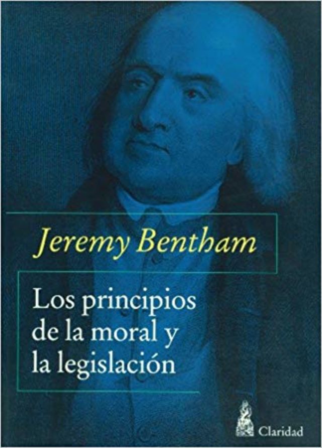 LOS PRINCIPIOS DE LA MORAL Y LA LEGISLACION